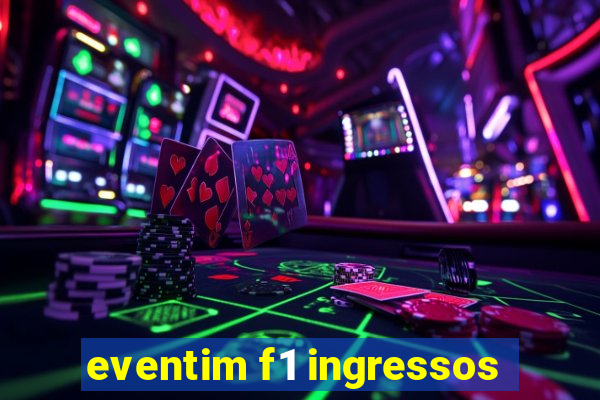 eventim f1 ingressos